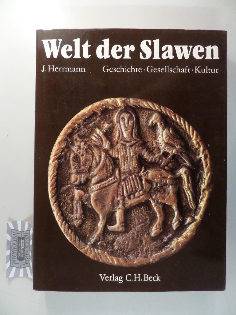 Welt der Slawen : Geschichte - Gesellschaft - Kultur. - Herrmann, Joachim (Hrsg.)