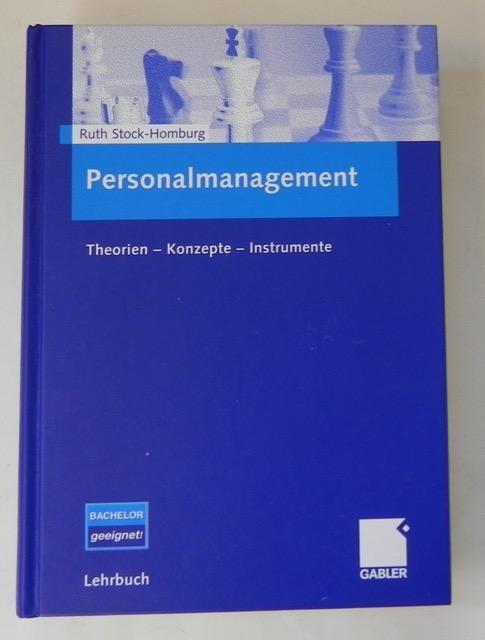 Personalmanagement. Theorien ? Konzepte ? Instrumente. - Stock-Homburg, Ruth