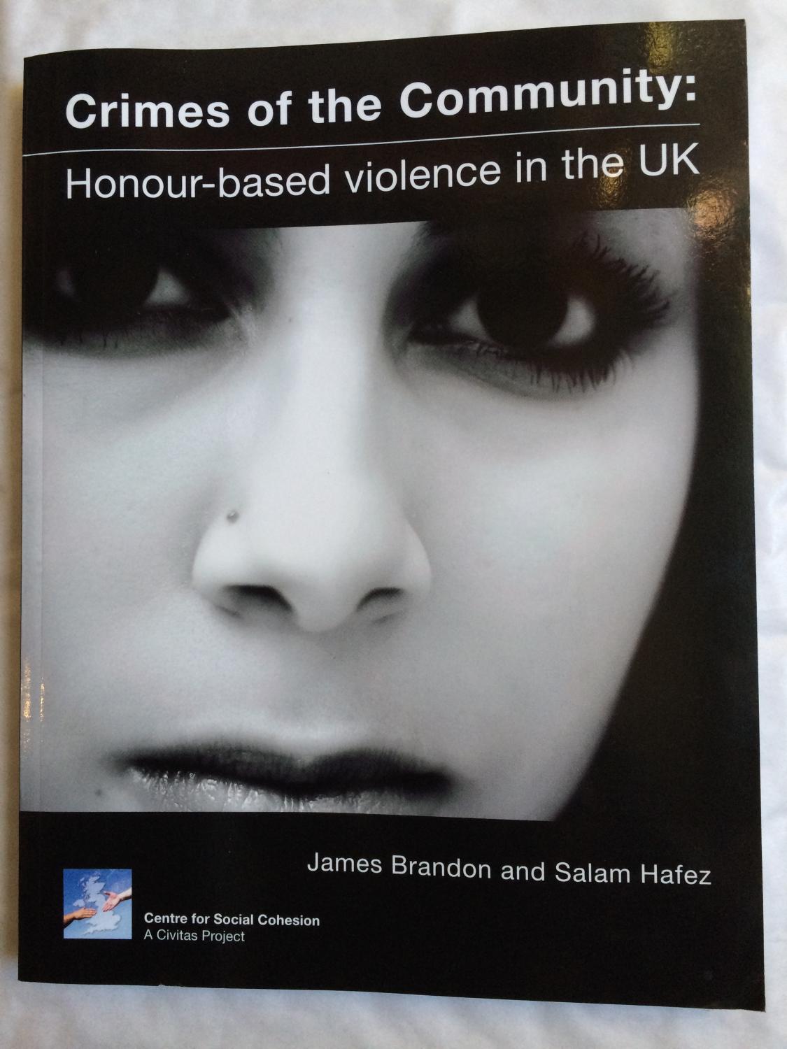 Crimes of the Community: Honour-based Violence in the UK - BRANDON, James; HAFEZ, Salam