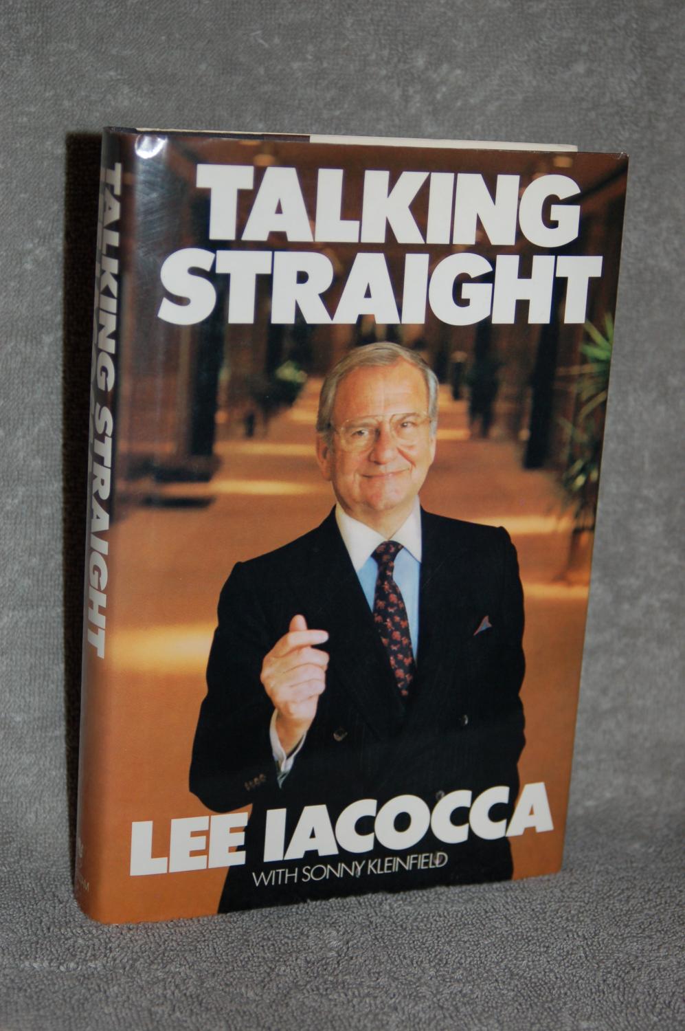 Talking Straight by Lee Iacocca, Sonny Kleinfield: Fine Hardcover (1988) |  Books by White/Walnut Valley Books