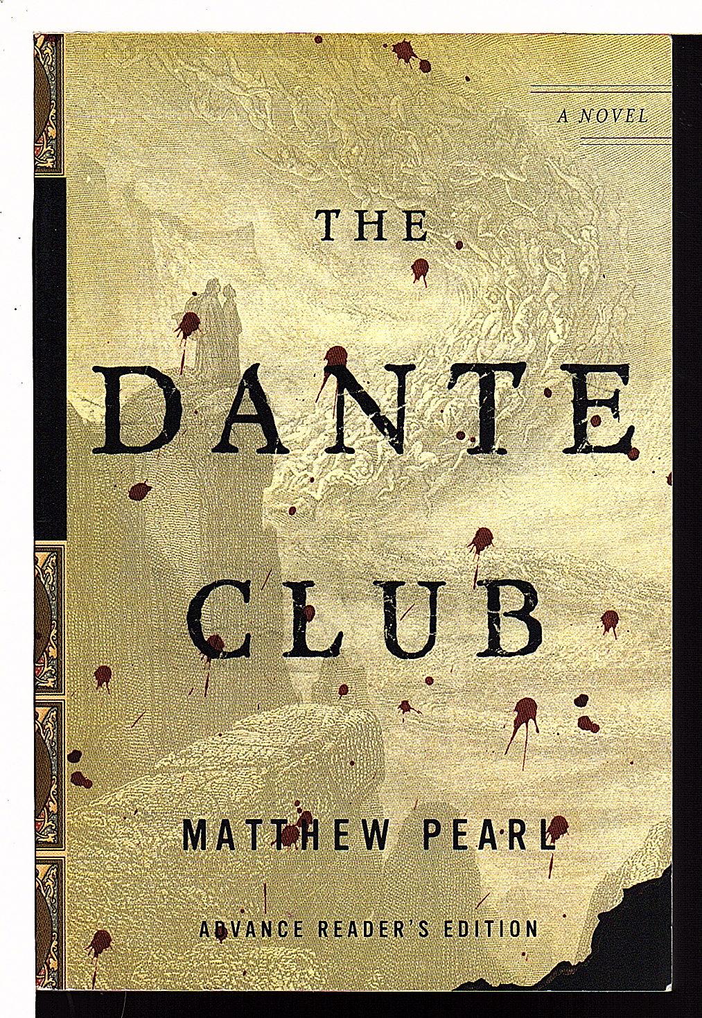 THE DANTE CLUB. - Pearl, Matthew.