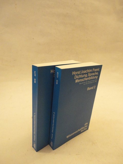 Dichtung, Sprache, Menschenbildung. Geschichte des Deutschunterrichts von den Anfängen bis 1945 * 2 Bände ( v o l l s t ä n d i g ) - Horst Joachim Frank