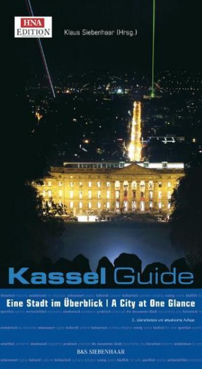 Der Kassel Guide: Eine Stadt im Überblick : Eine Stadt im Überblick. Dtsch.-Engl. - Klaus Becker