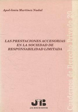 cosecha Preciso explosión LAS PRESTACIONES ACCESORIAS EN LA SOCIEDAD DE RESPONSABILIDAD LIMITADA. by  MARTINEZ NADAL Apol-Lonia.: (1997) | Libreria Anticuaria Jerez