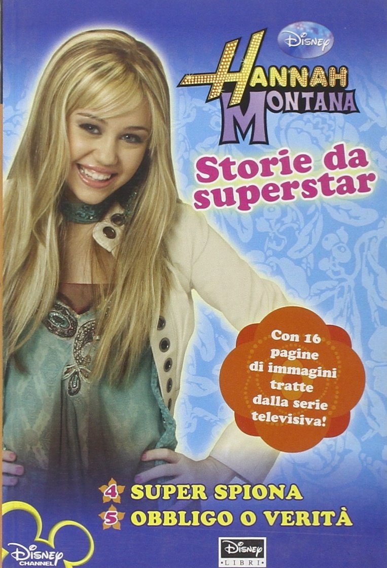 Storie da superstar. Hannah Montana