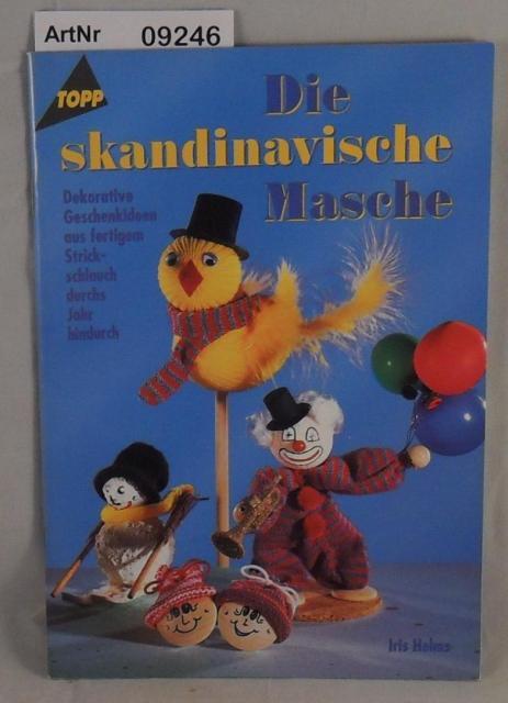 Die skandinavische Masche - Dekorative Geschenkideen aus fertigem Strickschlauch durchs Jahr hindurch - Helms, Iris