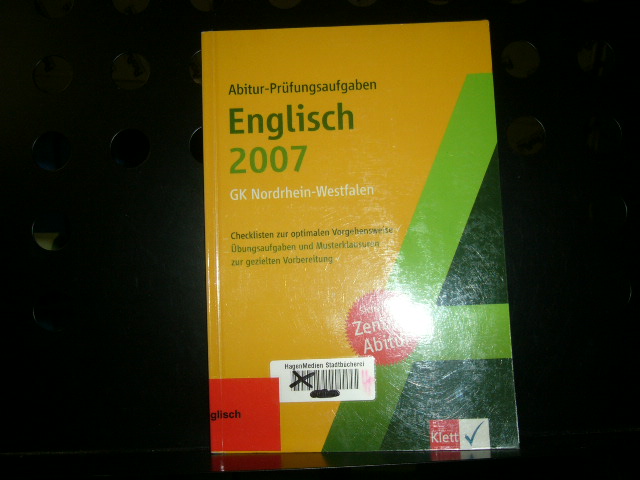 Abitur-Prüfungsaufgaben Englisch 2007 GK Nordrhein-Westfalen - Mühlmann, Horst