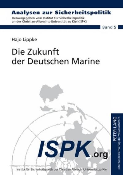Die Zukunft der Deutschen Marine - Hajo Lippke
