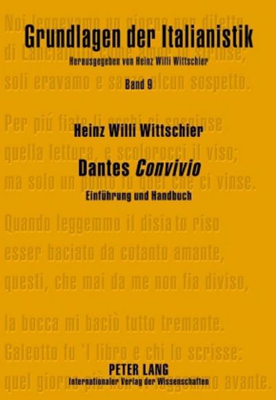 Dantes «Convivio» : Einführung und Handbuch- Erschriebene Immanenz - Heinz Willi Wittschier