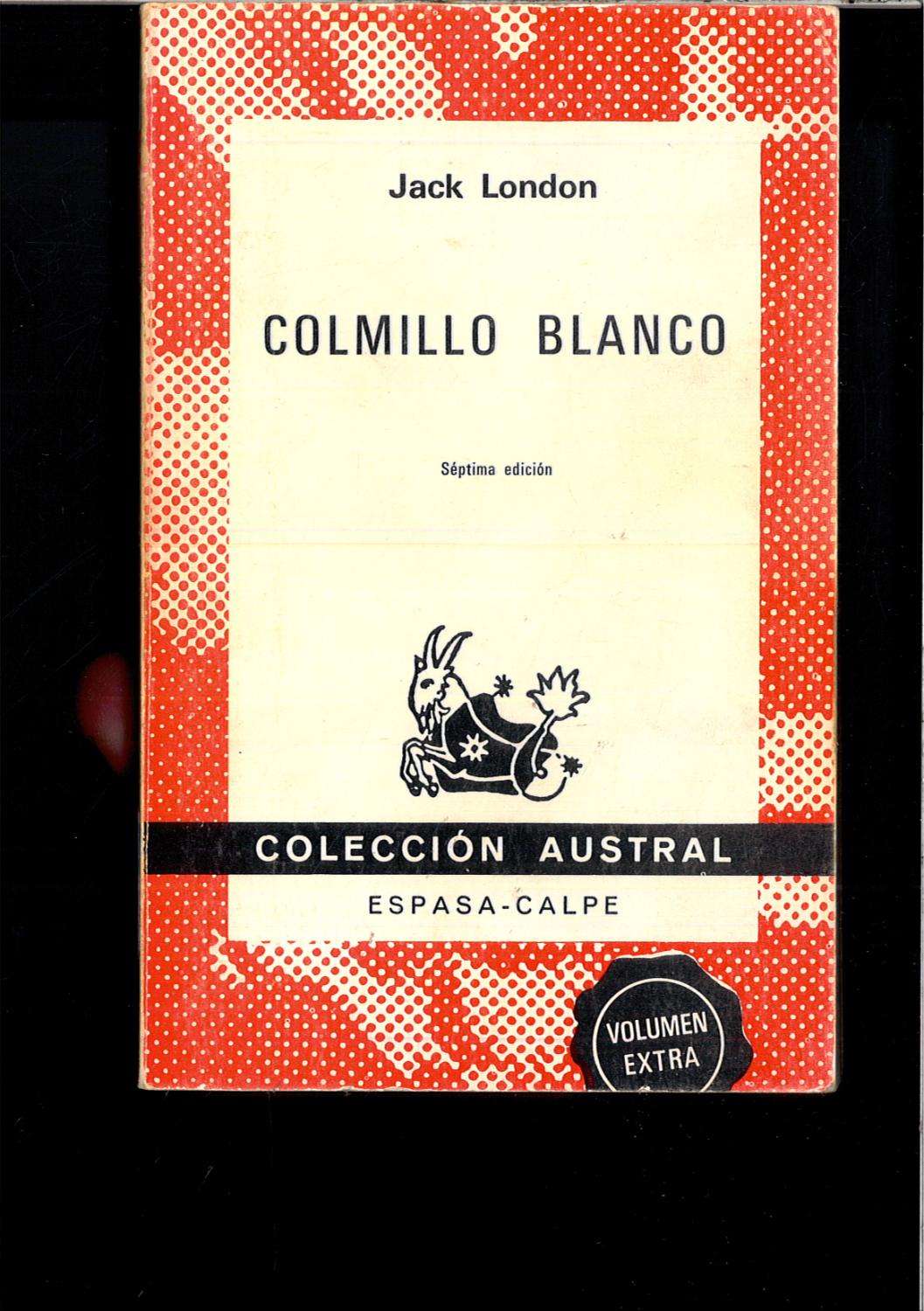 COLMILLO BLANCO - JACK LONDON