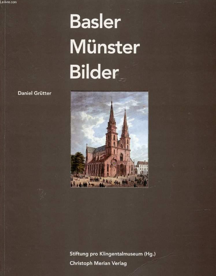 BASLER MÜNSTER BILDER - GRÜTTER DANIEL
