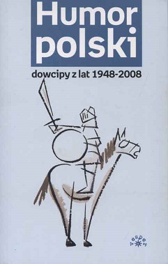 Humor polski dowcipy z lat 1948-2008 - Rychlewska, Ewa