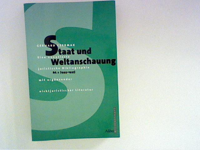 Staat und Weltanschauung : Band 2 : (1993 - 1997) : eine annotierte juristische Bibliographie mit ergänzender nichtjuristischer Literatur - Czermak, Gerhard