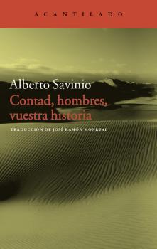 Contad, hombres vuestra historia - Savinio, Alberto