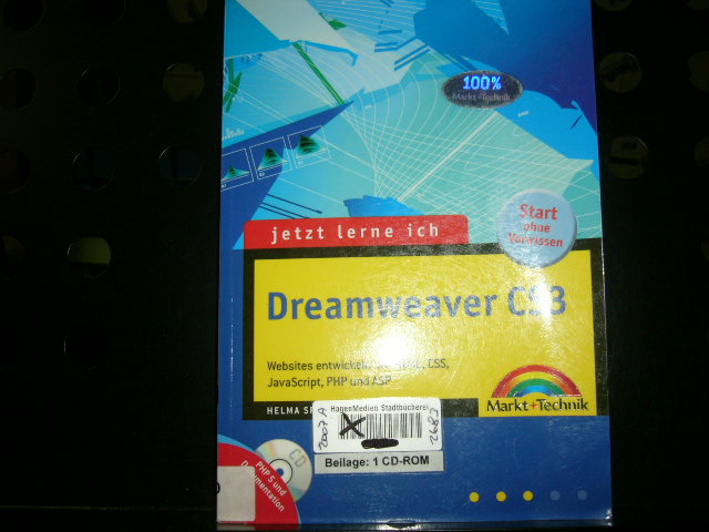 Jetzt lerne ich Dreamweaver CS3 - inkl. Cd mit allen Beispielen: Websites entwickeln mit HTML, CSS, JavaScript, PHP und ASP - Spona, Helma