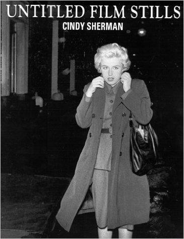 Untitled Film Stills. Cindy Sherman. by Sherman, Cindy und Arthur