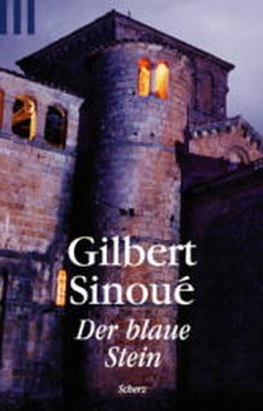 Der blaue Stein - Sinoué, Gilbert und Ralf Stamm