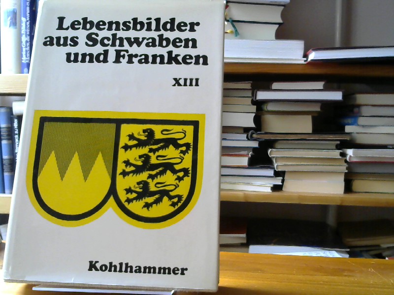Lebensbilder aus Schwaben und Franken: Bd. 13 - Uhland, Robert
