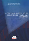 La doctrina ante el delito de impago de pensión de alimentos. - María Angélica Moreno Cabello,José Antonio Martínez Rodríguez