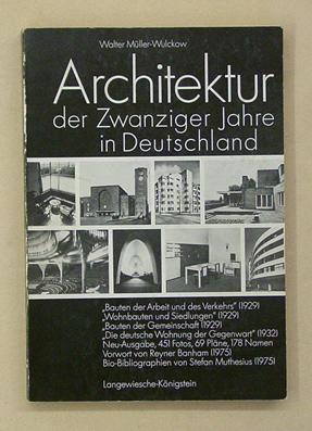 Architektur der Zwanziger Jahre in Deutschland. - Müller-Wulckow, Walter