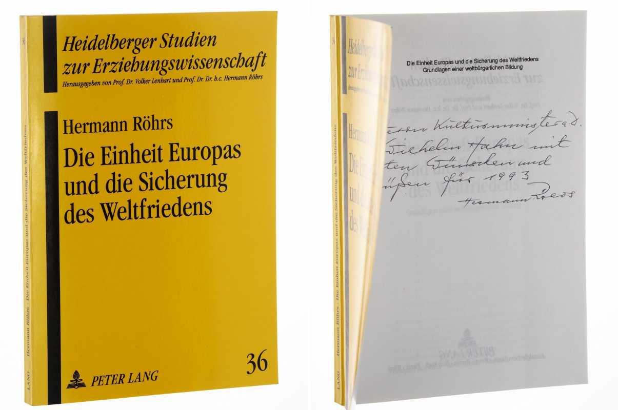 Die Einheit Europas und die Sicherung des Weltfriedens. Grundlagen einer weltbürgerlichen Bildung. - Röhrs, Hermann