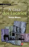 A casa dos Lucarios - Teresa Moure