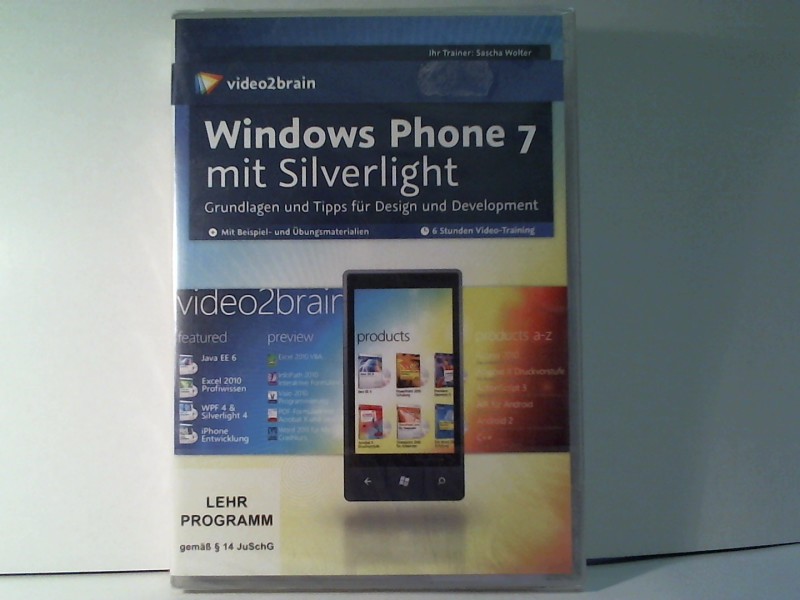 Windows Phone 7 mit Silverlight, DVD-ROM. Grundlagen und Tipps für Design und Development - Sascha, Wolter