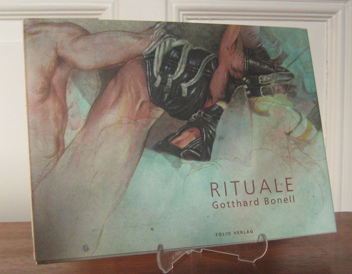 Rituale. Text von / testo di Peter Weiermair. Deutsch - Italienisch. - Bonell, Gotthard