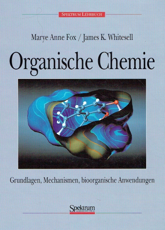 Spektrum Lehrbuch Organische Chemie Grundlagen Mechanismen Bioorganische Anwendungen By Fox Marye Anne Whitesell James K Karton 1995 Antiquariat Bernhardt