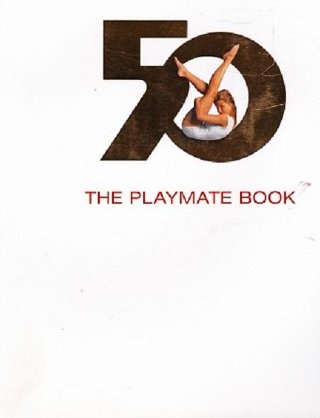 The Playmate Book: Six Decades of Centerfolds - Edgren. Gretchen