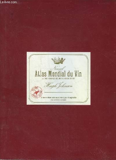 NOUVEL ATLAS MONDIAL DU VIN - UN GUIDE COMPLET DES VINS ET ALCOOLS DU MONDE ENTIER. - JOHNSON HUGH