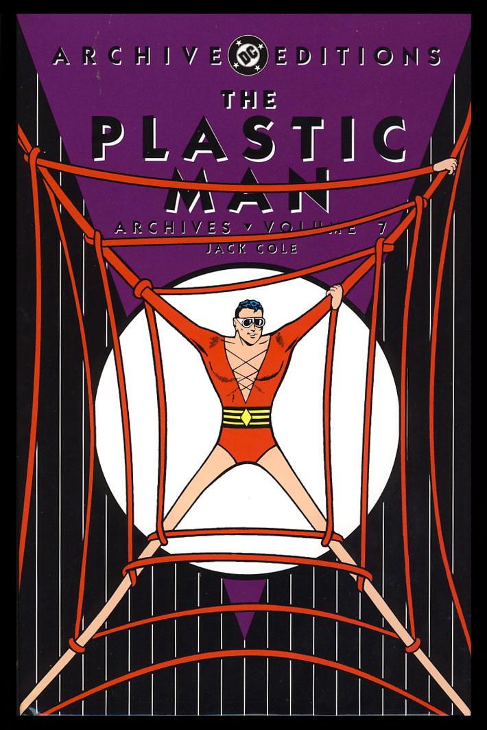 The Plastic Man Archives Volume 7 by Cole, Jack: Hardcover (2005) First