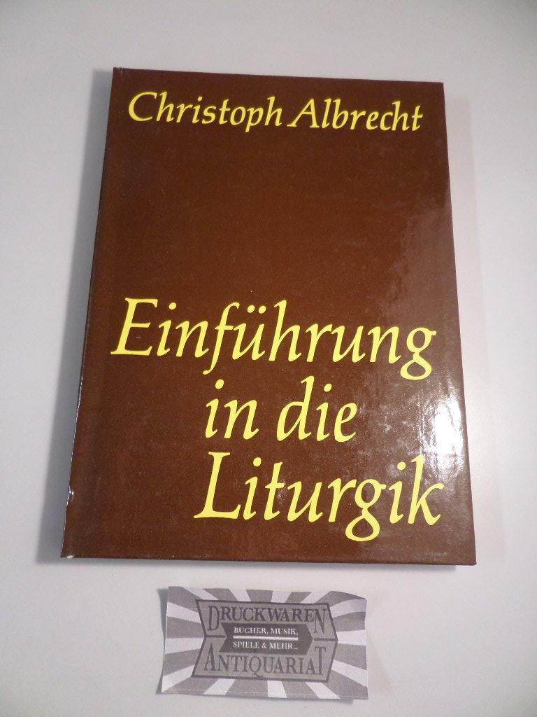Einführung in die Liturgik. - Albrecht, Christoph
