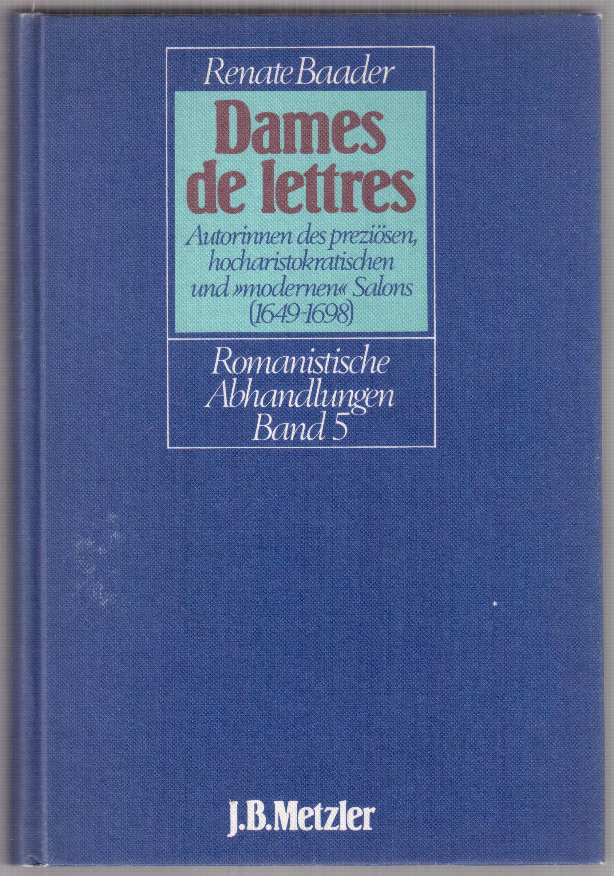 Dames de Lettres - Autorinnen des preziösen, hocharistokratischen und 