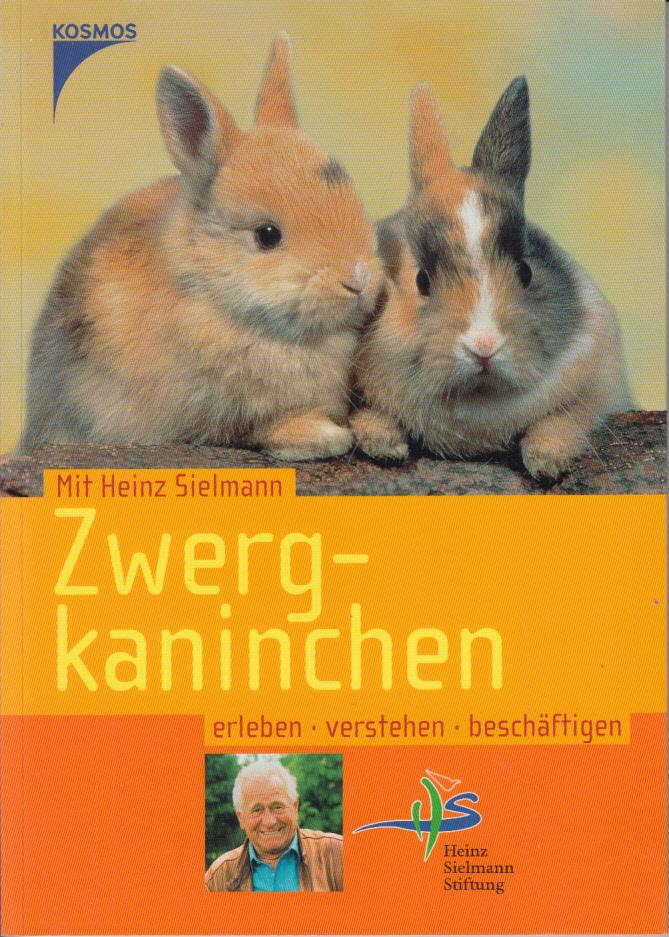 Zwergkaninchen: Erleben, verstehen, beschäftigen - Sielmann, Heinz