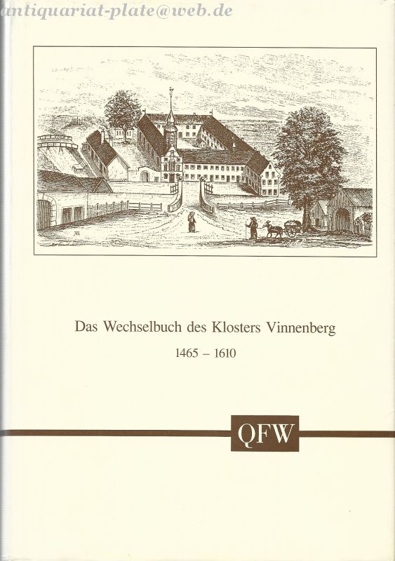 Das Wechselbuch des Klosters Vinnenberg 1465 bis 1610. Bearbeitet von einer Arbeitsgemeinschaft der Westfälischen Gesellschaft für Genealogie und Familienforschung. - Kreis-Geschichtsverein Beckum-Warendorf e.V. (Hrsg.)
