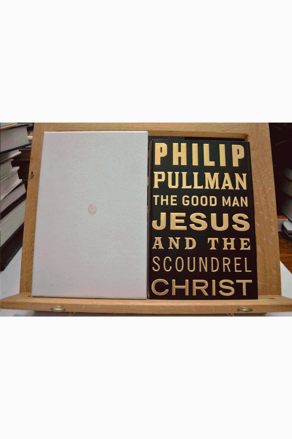 the good man jesus and the scoundrel christ by philip pullman the good man jesus and the scoundrel christ by philip pullman