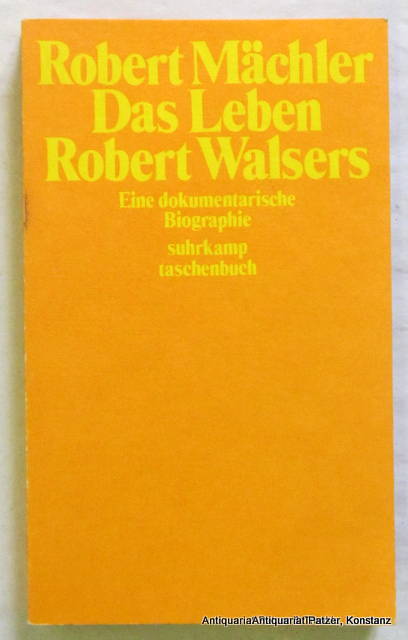 Das Leben Robert Walsers. Eine dokumentarische Biographie. Frankfurt, Suhrkamp, 1976. Kl.-8vo. Mit Tafelabbildungen. 213 S., 5 Bl. Or.-Kart. (Suhrkamp Taschenbuch, 3216). (ISBN 3518368214). - Walser, Robert. -- Mächler, Robert.