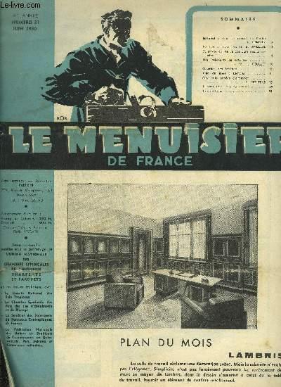 REVUE LE MENUISIER DE FRANCE N°31 - JUIN 1950 - plan du mois : Lambris - La scie à ruban - Quest-ce qui ne va pas dans nos entreprises ? - Nos présid