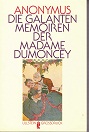 Die galanten Memoiren der Madame Dumoncey. [dt. von Helmut Werner], Ullstein ; Nr. 40081 : Ullstein-Grossdruck - Werner, Helmut [Übers.]