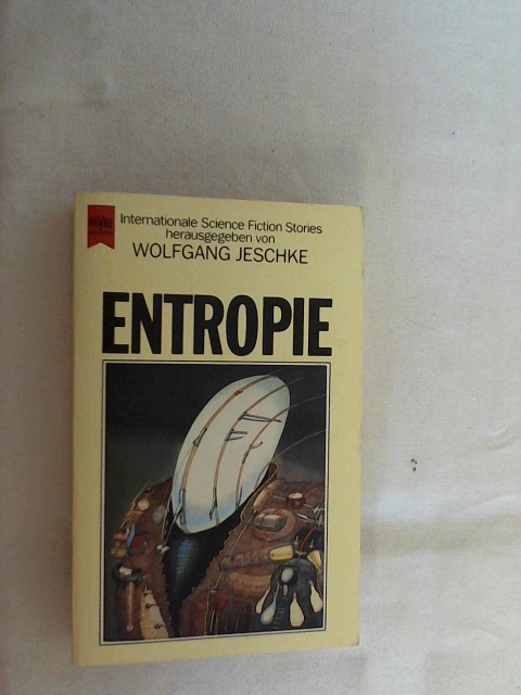 Entropie : internat. Science-fiction-stories. - Jeschke, Wolfgang (Hrsg.)