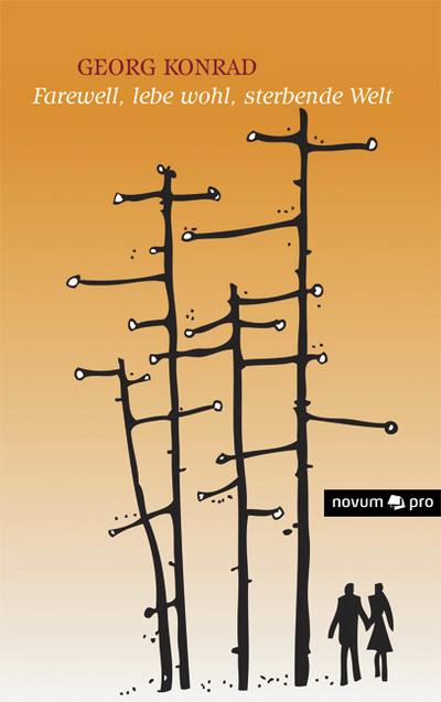 Farewell, lebe wohl, sterbende Welt - Georg Konrad