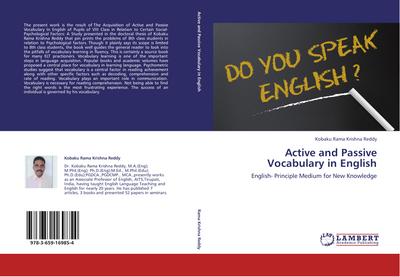 Active and Passive Vocabulary in English: English- Principle Medium for New Knowledge - Kobaku Rama Krishna Reddy