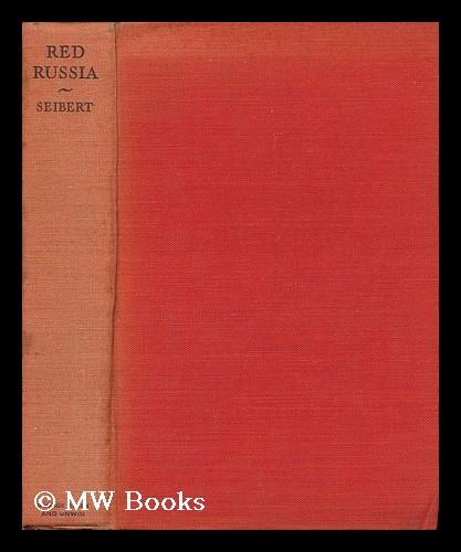 Red Russia Theodore Seibert Translated From The Third Edition By
