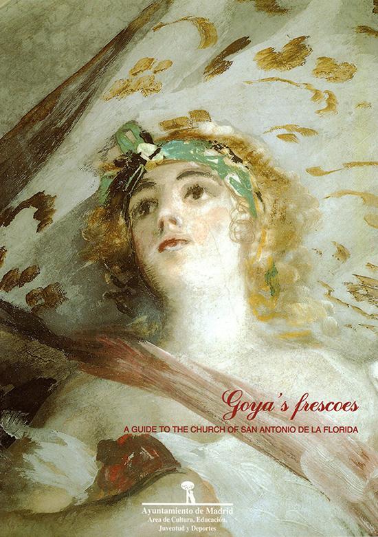 Goya's Frescoes: A Guide to the Church of San Antonio de la Florida - Capelo, M. Jose Rivas