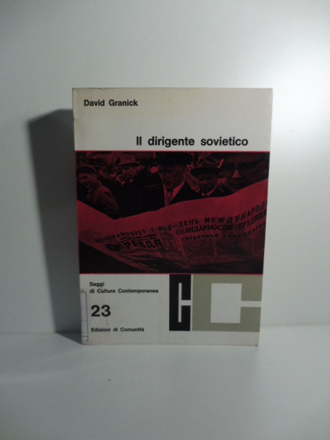 Abebooks Il dirigente sovietico. Studio sull'uomo dell'organizzazione nell'industria russa