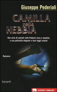 Camilla nella nebbia - Giuseppe Pederiali