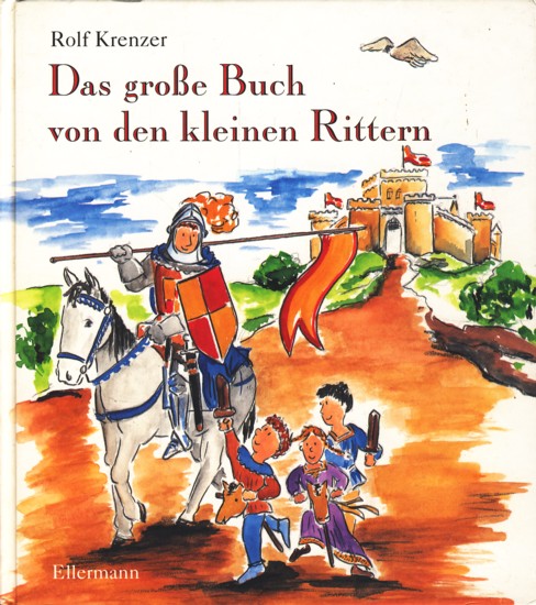 Das große Buch von den kleinen Rittern. - Krenzer, Rolf