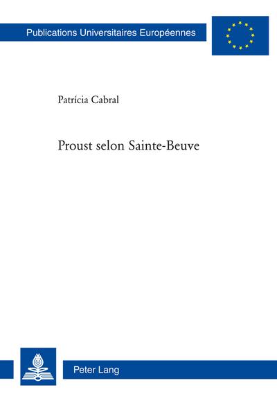 Proust selon Sainte-Beuve - Patricia Cabral Correia Guedes