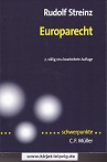 Europarecht. von. Unter Mitarb. von Christoph Herrmann, Schwerpunkte ; Bd. 12 - Streinz, Rudolf